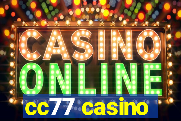 cc77 casino